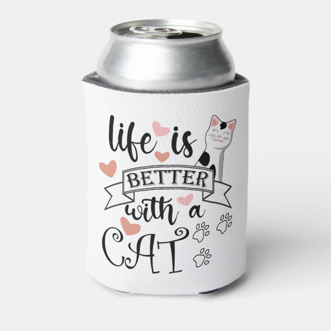 Life is Better With a Cat quote slogan Can Cooler (Can Back)