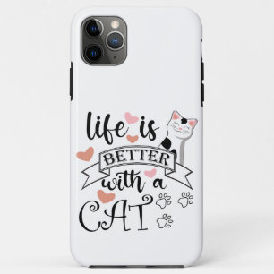 Life is Better With a Cat quote slogan iPhone 11 Pro Max Case
