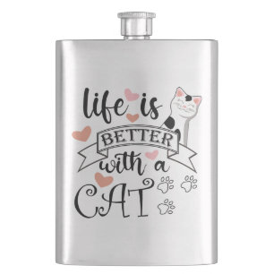 Life is Better With a Cat quote slogan Hip Flask