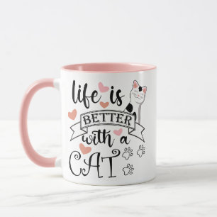 Life is Better With a Cat quote slogan Mug
