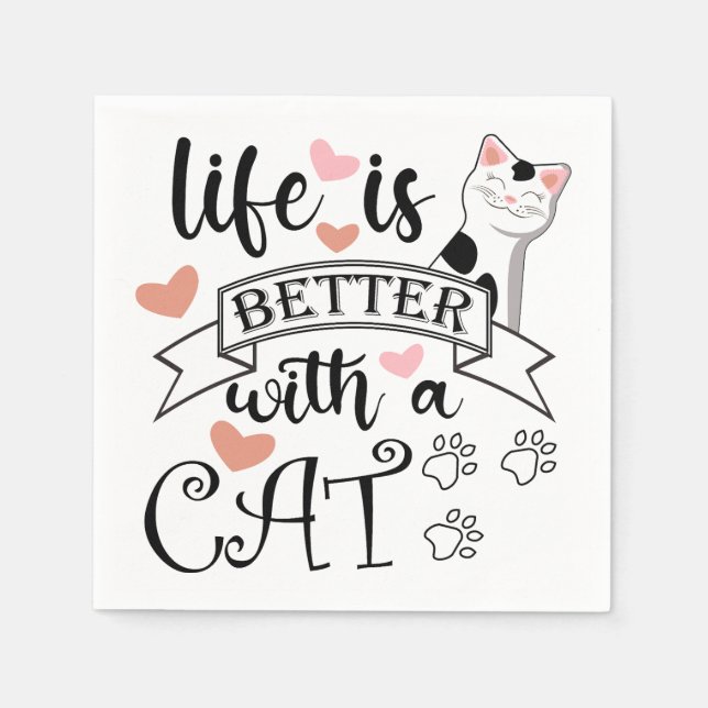 Life is Better With a Cat quote slogan Napkin (Front)