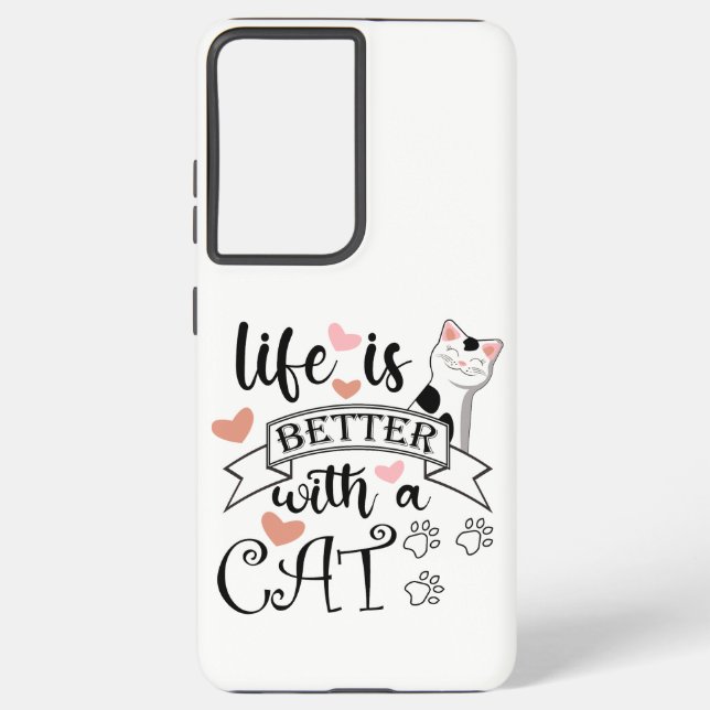 Life is Better With a Cat quote slogan Samsung Galaxy S21 Ultra Case (Back)