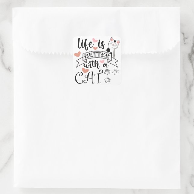 Life is Better With a Cat quote slogan Square Sticker (Bag)