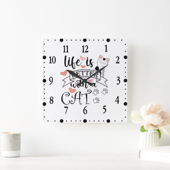 Life is Better With a Cat quote slogan Square Wall Clock (Home)