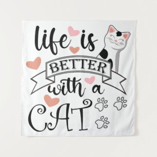 Life is Better With a Cat quote slogan Tapestry