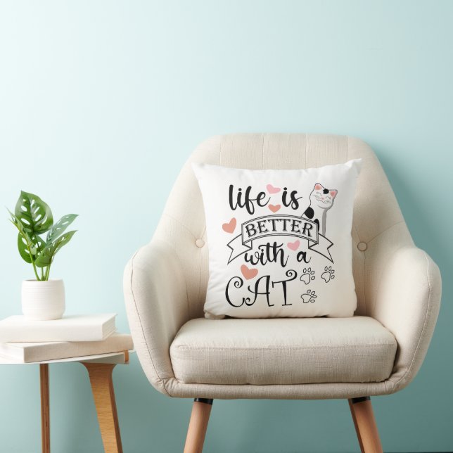 Life is Better With a Cat quote slogan Throw Pillow (Chair)