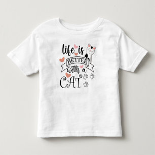 Life is Better With a Cat quote slogan Toddler T-shirt