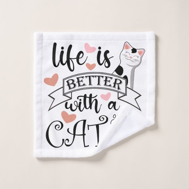 Life is Better With a Cat quote slogan Wash Cloth (Wash Cloth)