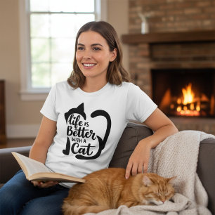 Life is Better with a Cat Women's T-Shirt