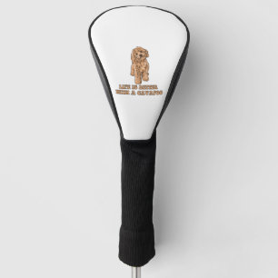 Life Is Better With A Cavapoo - Funny Dog Lover  1 Golf Head Cover