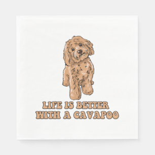 Life Is Better With A Cavapoo - Funny Dog Lover 1 Napkin
