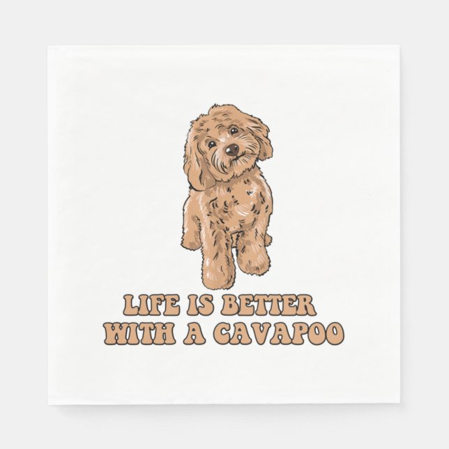 Life Is Better With A Cavapoo - Funny Dog Lover  1 Napkin (Front)