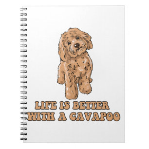 Life Is Better With A Cavapoo - Funny Dog Lover 1 Notebook