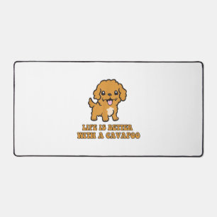 Life Is Better With A Cavapoo - Funny Dog Lover Desk Mat