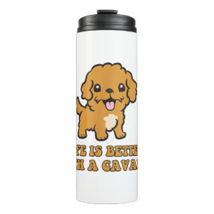 Life Is Better With A Cavapoo - Funny Dog Lover Thermal Tumbler