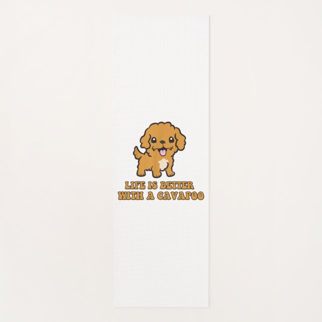 Life Is Better With A Cavapoo - Funny Dog Lover   Yoga Mat (Front)