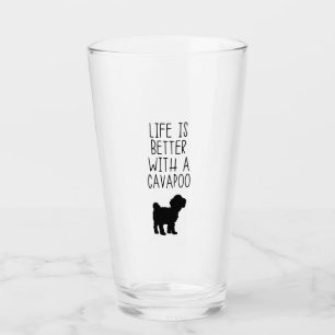 Life Is Better With A Cavapoo Glass