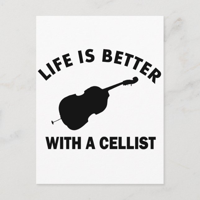 Life is better with a cello postcard (Front)