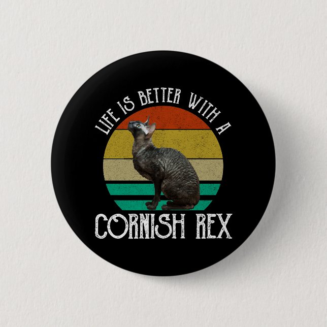 Life Is Better With A Cornish Rex 2 Inch Round Button (Front)