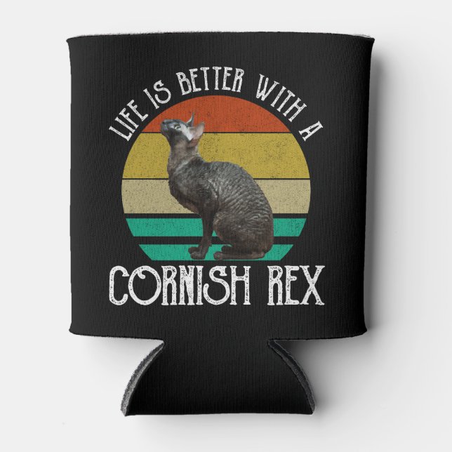 Life Is Better With A Cornish Rex Can Cooler (Front)