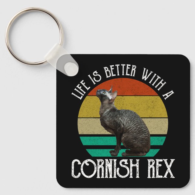 Life Is Better With A Cornish Rex Keychain (Front)