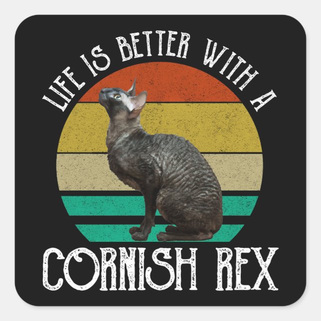 Life Is Better With A Cornish Rex Square Sticker (Front)