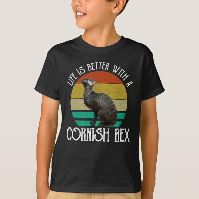 Life Is Better With A Cornish Rex T-Shirt (Front)