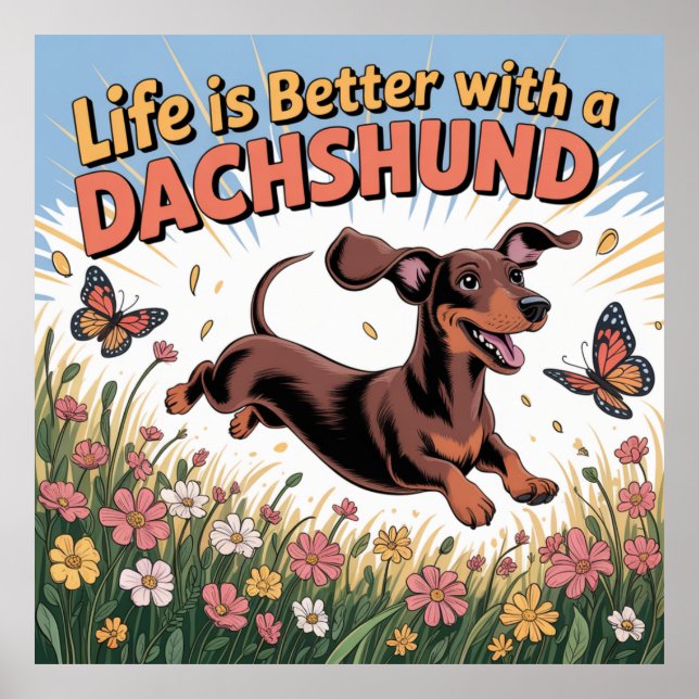 Life Is Better With A Dachshund Poster (Front)