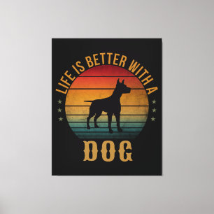 LIFE IS BETTER WITH A DOG  CANVAS PRINT