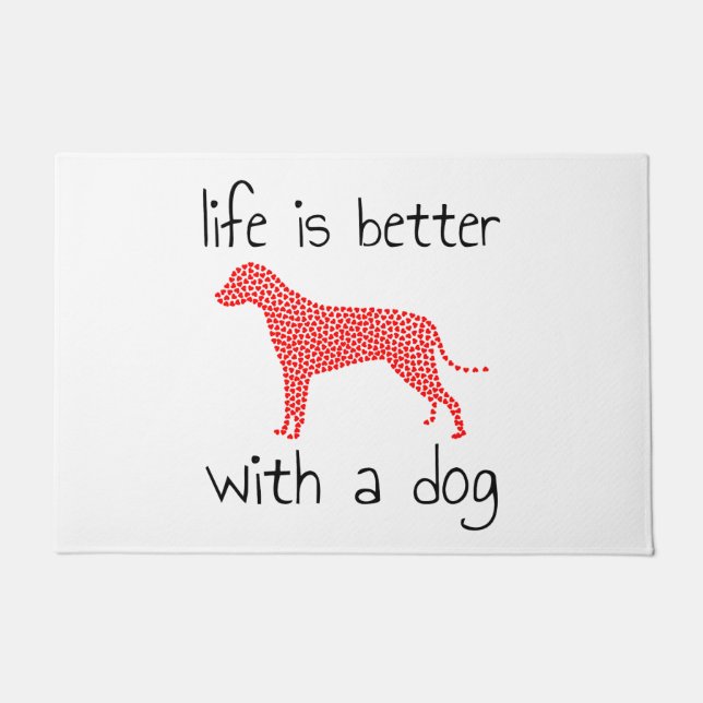 Life Is Better With A Dog - Dog Lovers    Doormat (Front)