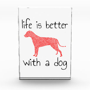 Life Is Better With A Dog - Dog Lovers Photo Block