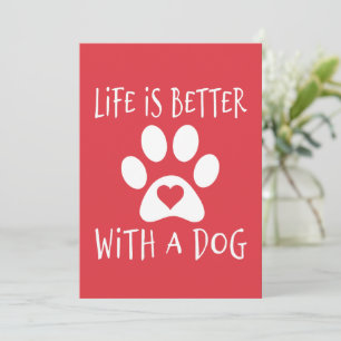 Life Is Better With A Dog - Dog Lovers  Thank You Card