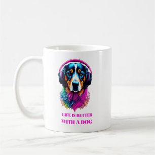 Life is Better with a Dog – Funny Dog Coffee Mug