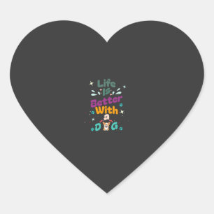 Life is better with a dog heart sticker