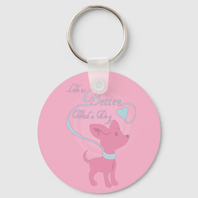 Life Is Better With A Dog Keychain (Front)