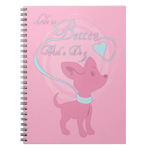 Life Is Better With A Dog Notebook