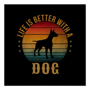 LIFE IS BETTER WITH A DOG  POSTER