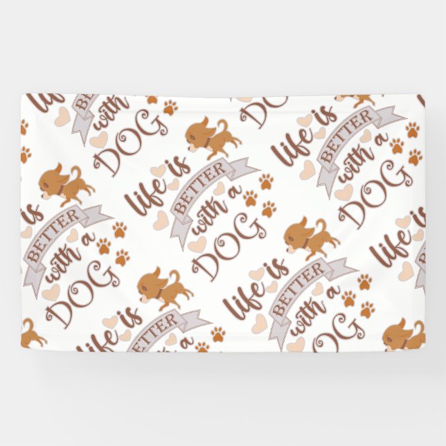 Life is Better With a Dog quote funny chihuahua Banner (Horizontal)