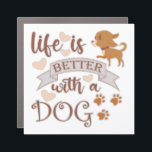 Life is Better With a Dog quote funny chihuahua Car Magnet<br><div class="desc">Funny saying Life is Better With a Dog</div>