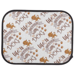 Life is Better With a Dog quote funny chihuahua Car Mat