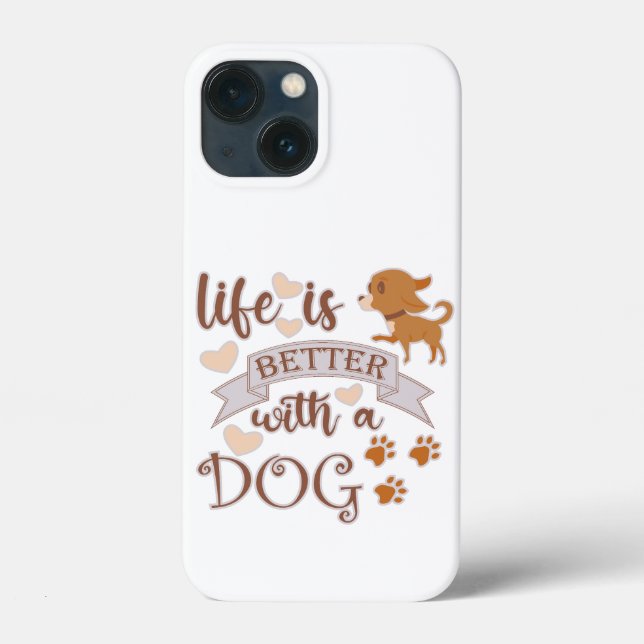 Life is Better With a Dog quote funny chihuahua Case-Mate iPhone Case (Back)