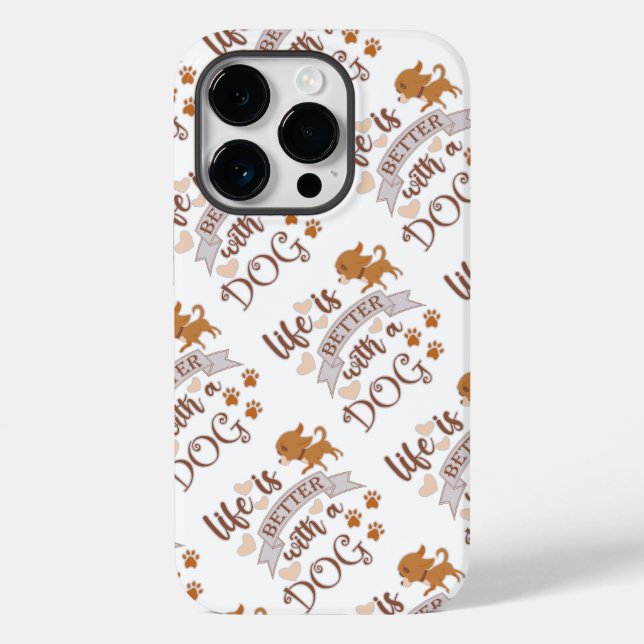 Life is Better With a Dog quote funny chihuahua Case-Mate iPhone Case (Back)