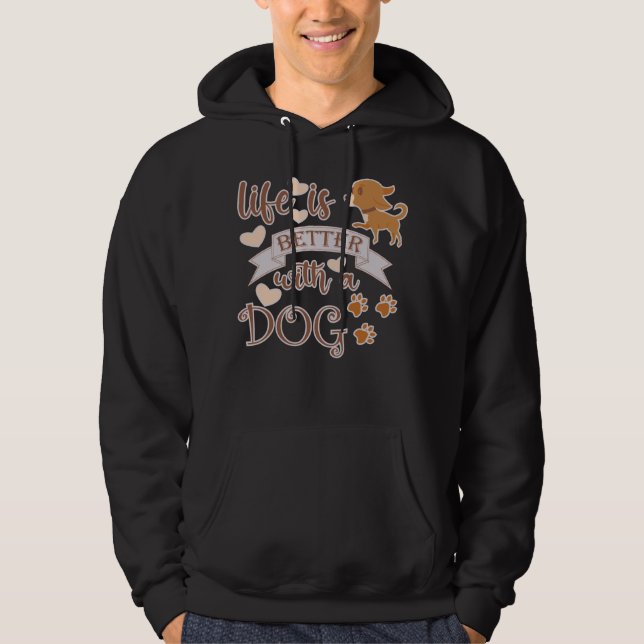 Life is Better With a Dog quote funny chihuahua Hoodie (Front)