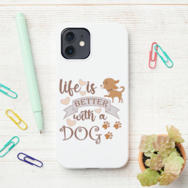 Life is Better With a Dog quote funny chihuahua iPhone Case (On Desk)