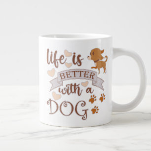 Life is Better With a Dog quote funny chihuahua Large Coffee Mug