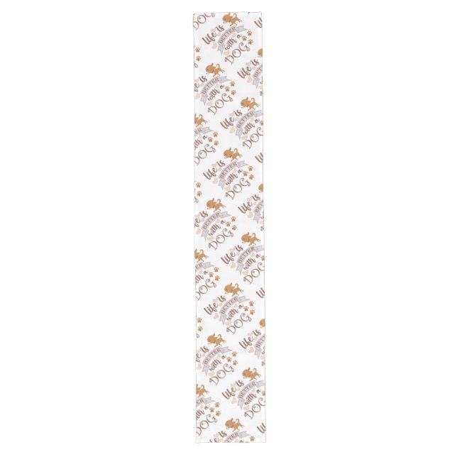 Life is Better With a Dog quote funny chihuahua Long Table Runner (Front)
