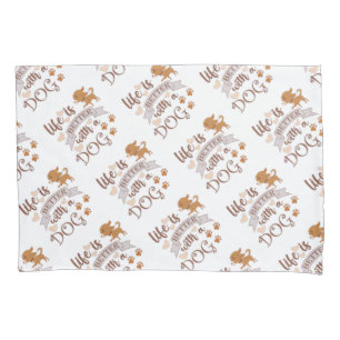 Life is Better With a Dog quote funny chihuahua Pillowcase
