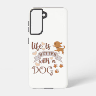 Life is Better With a Dog quote funny chihuahua Samsung Galaxy Case