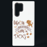 Life is Better With a Dog quote funny chihuahua Samsung Galaxy Case<br><div class="desc">Funny saying Life is Better With a Dog</div>