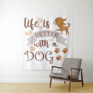 Life is Better With a Dog quote funny chihuahua Tapestry